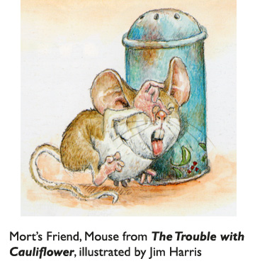‘Mort’s Friend, Mouse’  Mouse has some advice for young Mort:  Don’t eat cauliflower!  Watercolor illustration from The Trouble with Cauliflower.